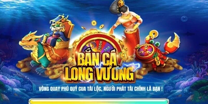 Game Bắn Cá Long Vương