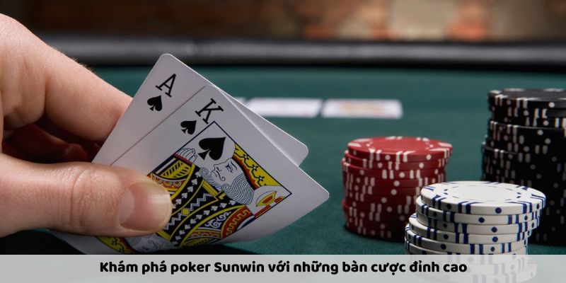 Poker Sunwin: Trải Nghiệm Đẳng Cấp Tại Sân Chơi Hàng Đầu