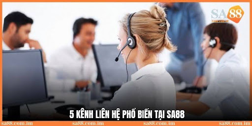 Các kênh liên hệ Sa88 an toàn