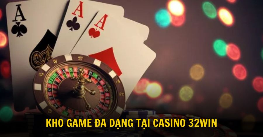 Khám phá kho game đa dạng và sống động tại Casino 32win